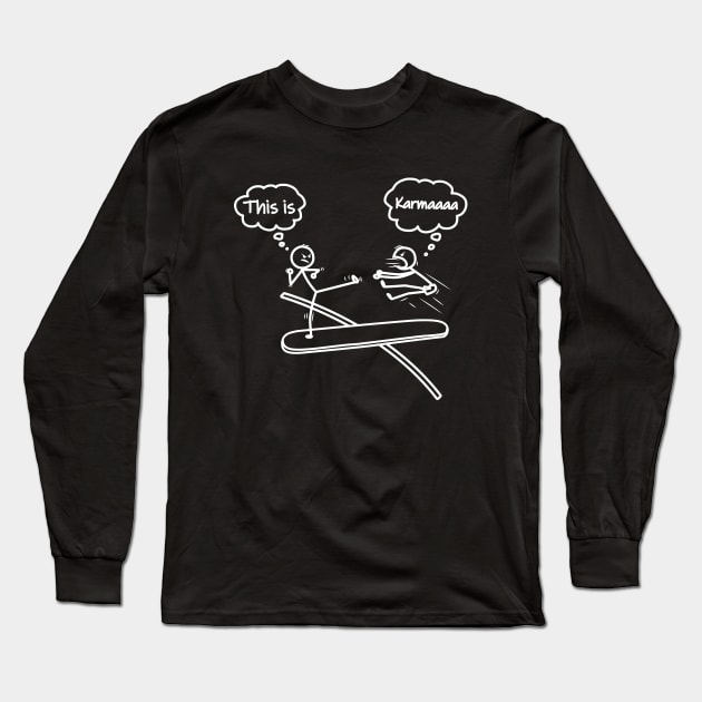 This is Karma Stick Figure Novelty Sarcastic Funny Design Long Sleeve T-Shirt by Cool Teez